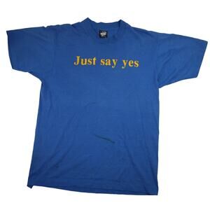 Vintage "Just Say Yes" Graphic T Shirt